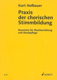 Praxis der chorischen Stimmbildung