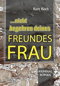 Nicht Begehren Deines Freundes Frau
