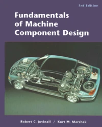Fundamentals Of Machine Component Design. Cd-Rom Included, Third Edition