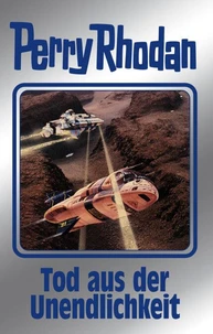 Perry Rhodan 165: Tod aus der Unendlichkeit  (Silberband)