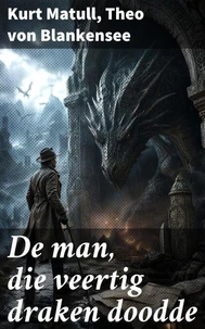 De man, die veertig draken doodde