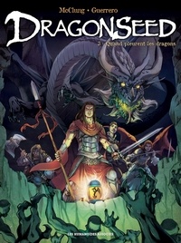 Kurt McClung et Mateo Guerrero - Dragonseed Tome 3 : Quand pleurent les dragons.