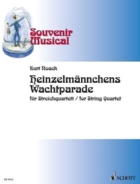 Kurt Noack - Souvenir Musical Numéro 2 : Heinzelmännchens Wachtparade - Numéro 2. string quartet. Partition et parties..