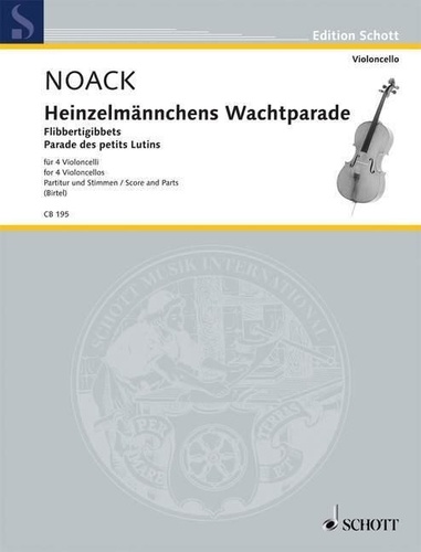 Kurt Noack - Edition Schott  : Parade des Petits Lutins - op. 5. 4 cellos. Partition et parties..