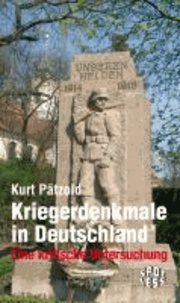 Kurt Pätzold - Kriegerdenkmale in Deutschland - Eine kritische Untersuchung.