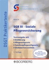 Kurt Rauch - SGB XI - Soziale Pflegeversicherung - Textausgabe mit - Einführung - Pflegezeitgesetz - Familienpflegezeitgesetz - Stichwortverzeichnis.