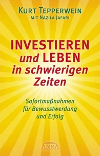 Investieren und Leben in schwierigen Zeiten