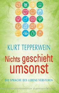 Nichts geschieht umsonst