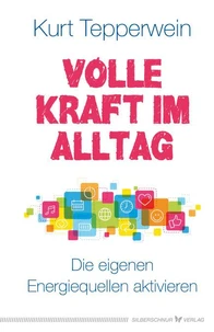 Volle Kraft im Alltag