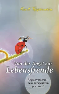 Von der Angst zur Lebensfreude