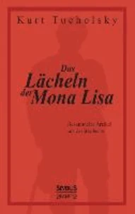 Das Lächeln der Mona Lisa. Gesammelte Artikel aus der 'Weltbühne'