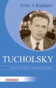 Kurt Tucholsky - Eine biografische Momentaufnahme.