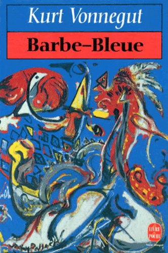 Kurt Vonnegut - Barbe-Bleue ou La vie et les oeuvres de Rabo Karabekian - 1916-1988, roman.