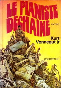 Kurt Vonnegut - Le Pianiste déchaîné.
