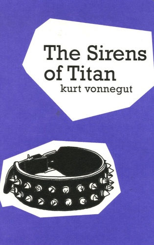 Kurt Vonnegut - The Sirens of Titan.