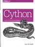 Kurt W. Smith - Cython - A Guide for Python Programmers.