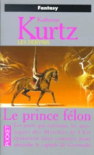 Les Derynis, La Trilogie Des Heritiers (918-928) Tome 3 : Le Prince Felon