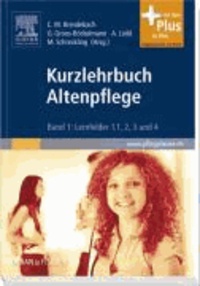 Kurzlehrbuch Altenpflege 1 - Lernfelder 1.1; 2; 3; und 4 - mit www.pflegeheute.de-Zugang.