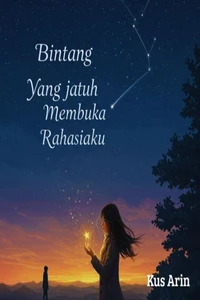 Bintang yang Jatuh Membuka Rahasiaku