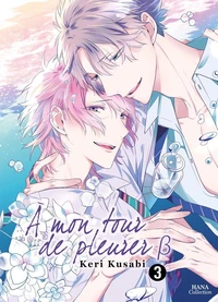 A mon tour de pleurer Tome 3