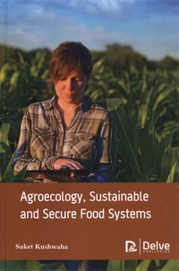 Agroecology, Sustainable and Secure Food Systems