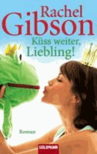 Küss weiter, Liebling!