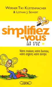 Simplifiez-vous la vie