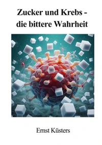 Zucker und Krebs - die bittere Wahrheit