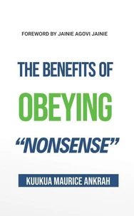 The Benefits of Obeying Nonsense