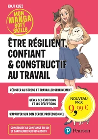 Etre résilient, confiant et constructif au travail