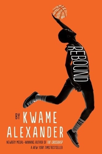 Kwame Alexander - Rebound.