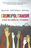 Kwame Anthony Appiah - Cosmopolitanism.