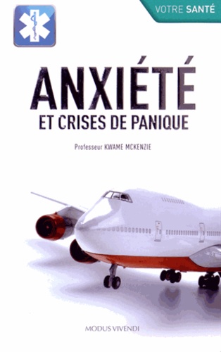 Kwame Mckenzie - Anxiété et crises de panique.