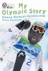 Kwame N. Acheampong - My Olympic Story - Band 15/Emerald.