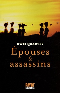 Kwei-J Quartey - Epouses et assassins.