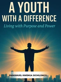 A Youth With A Difference: Living with Purpose &amp; Power