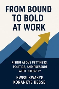 From Bound to Bold at Work