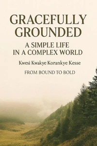 Gracefully Grounded: A Simple Life in a Complex World
