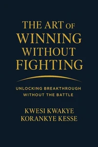 The Art of Winning Without Fighting
