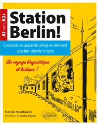 Station Berlin ! A1 vers A2+