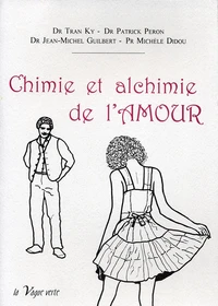 Chimie et alchimie de l'amour