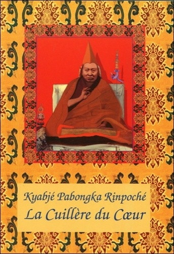  Kyabjé Kalu Rinpoché - La cuillère du coeur.