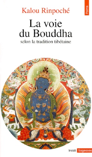  Kyabjé Kalu Rinpoché - La Voie Du Bouddha. Selon La Tradition Tibetaine.