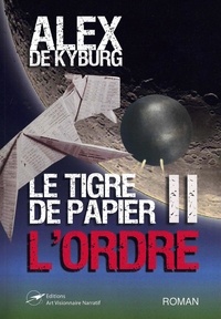 Kyburg alex De - Le Tigre de Papier 2 - L'Ordre.