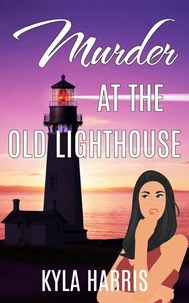 Murder at the Old Lighthouse: A Cozy Mystery
