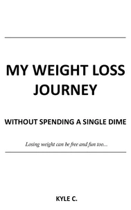 My Weight Loss Journey, without Spending a Single Dime