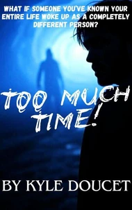 Too Much Time