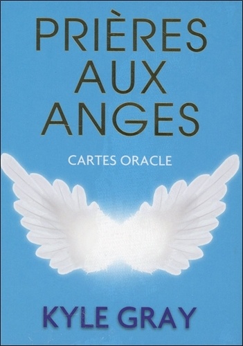 Kyle Gray - Prières aux anges - Cartes oracles.