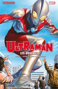Kyle Higgins et Mat Groom - Ultraman T01 - Les origines.