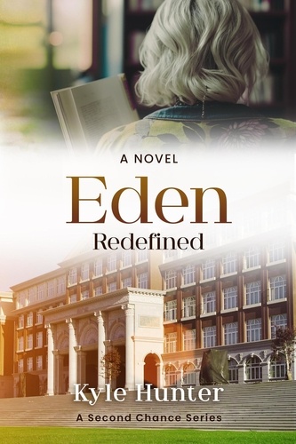  Kyle Hunter - Eden Redefined - The Second Chance Series, #4.